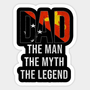 Papua New Guinean Dad The Man The Myth The Legend - Gift for Papua New Guinean Dad With Roots From Papua New Guinean Sticker